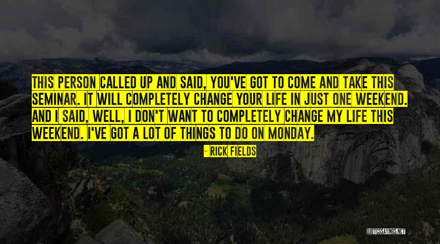 Life Clever Quotes By Rick Fields