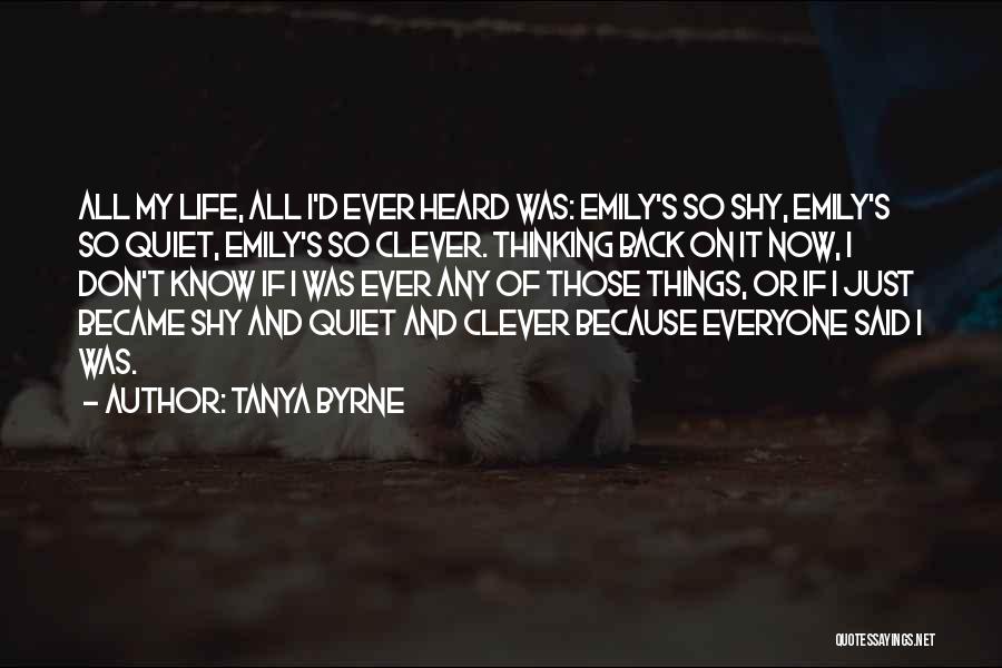 Life Clever Quotes By Tanya Byrne