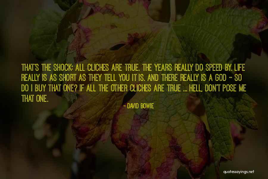 Life Cliches Quotes By David Bowie Life Cliches Quotes By David Bowie