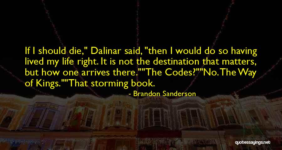 Life Codes Quotes By Brandon Sanderson