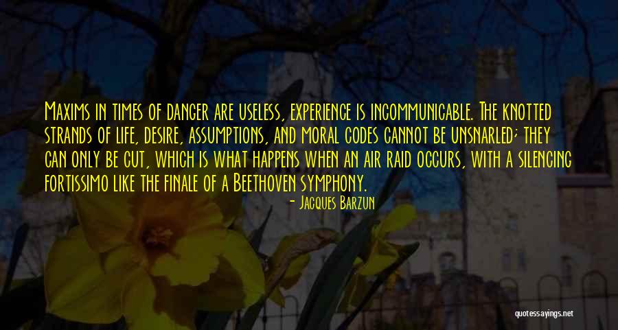 Life Codes Quotes By Jacques Barzun