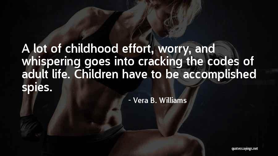 Life Codes Quotes By Vera B. Williams Life Codes Quotes By Vera B. Williams