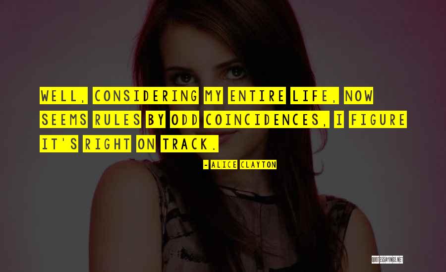 Life Coincidence Quotes By Alice Clayton Life Coincidence Quotes By Alice Clayton