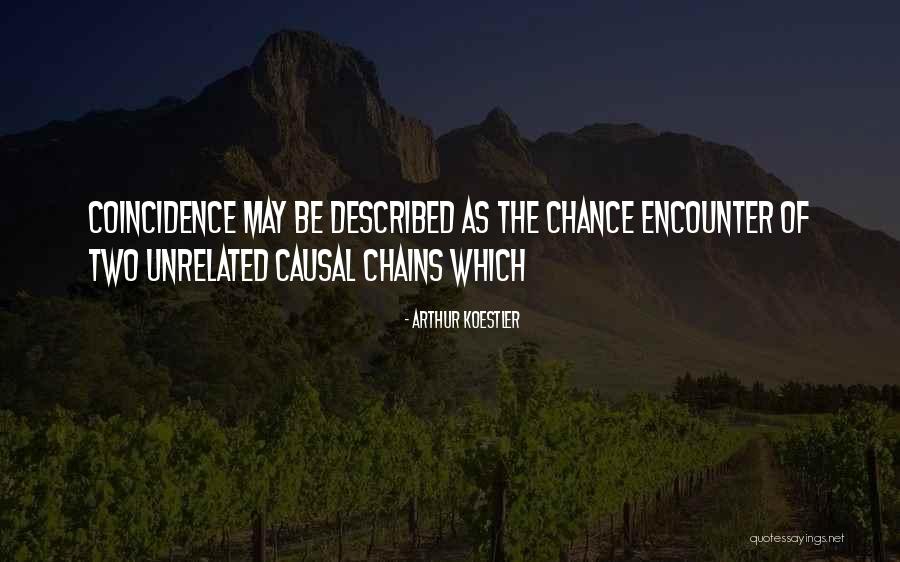Life Coincidence Quotes By Arthur Koestler Life Coincidence Quotes By Arthur Koestler