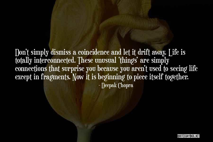 Life Coincidence Quotes By Deepak Chopra Life Coincidence Quotes By Deepak Chopra