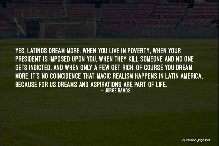 Life Coincidence Quotes By Jorge Ramos Life Coincidence Quotes By Jorge Ramos