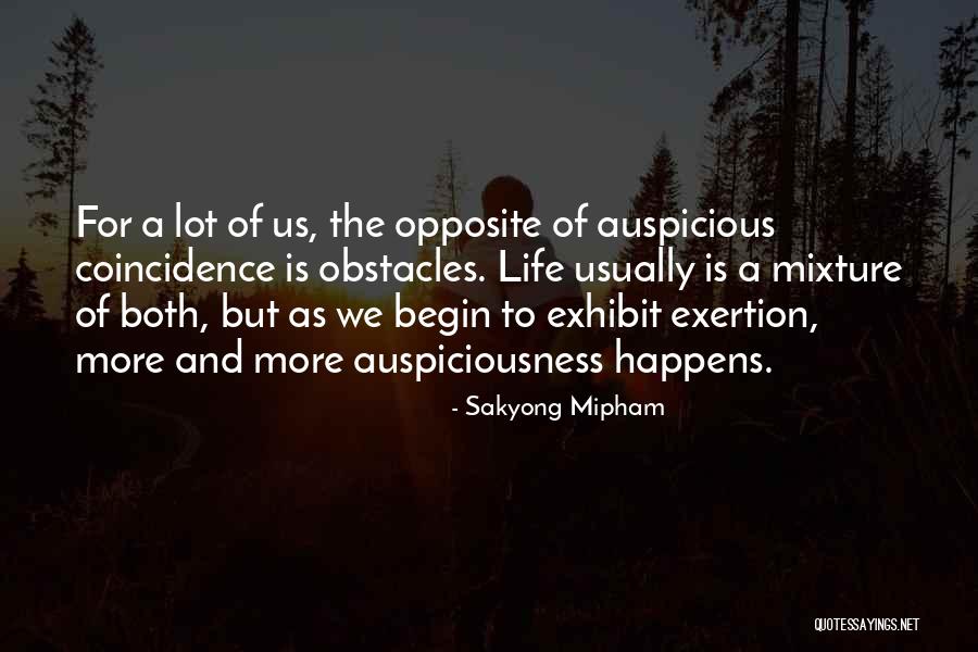Life Coincidence Quotes By Sakyong Mipham Life Coincidence Quotes By Sakyong Mipham