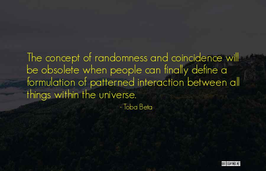 Life Coincidence Quotes By Toba Beta Life Coincidence Quotes By Toba Beta