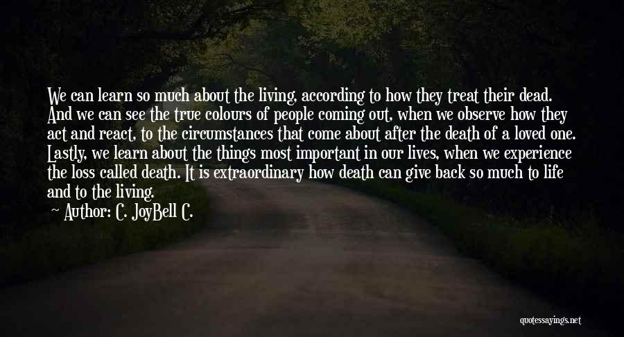 Life Colours Quotes By C. JoyBell C. Life Colours Quotes By C. JoyBell C.