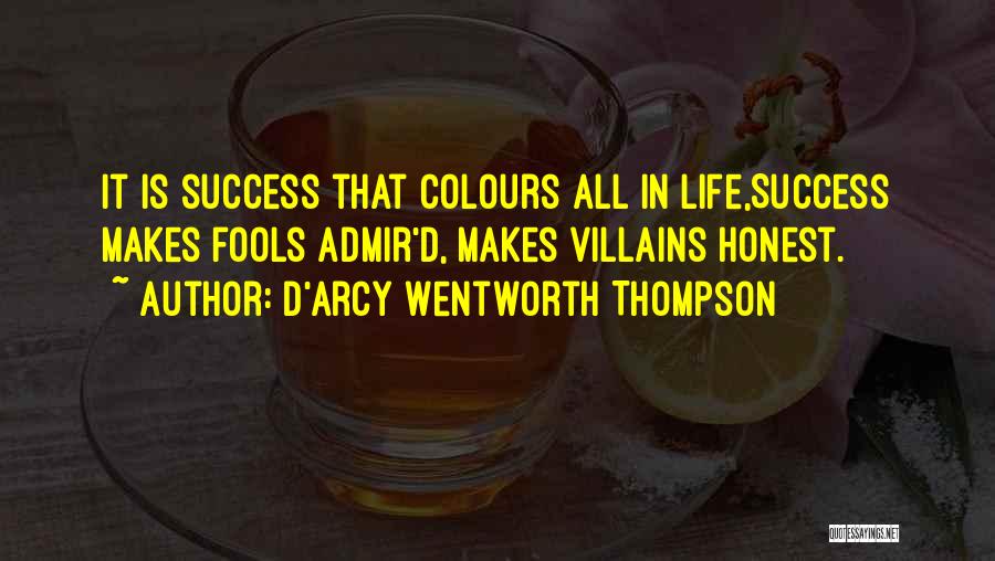 Life Colours Quotes By D'Arcy Wentworth Thompson