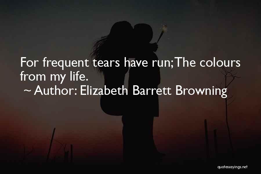 Life Colours Quotes By Elizabeth Barrett Browning