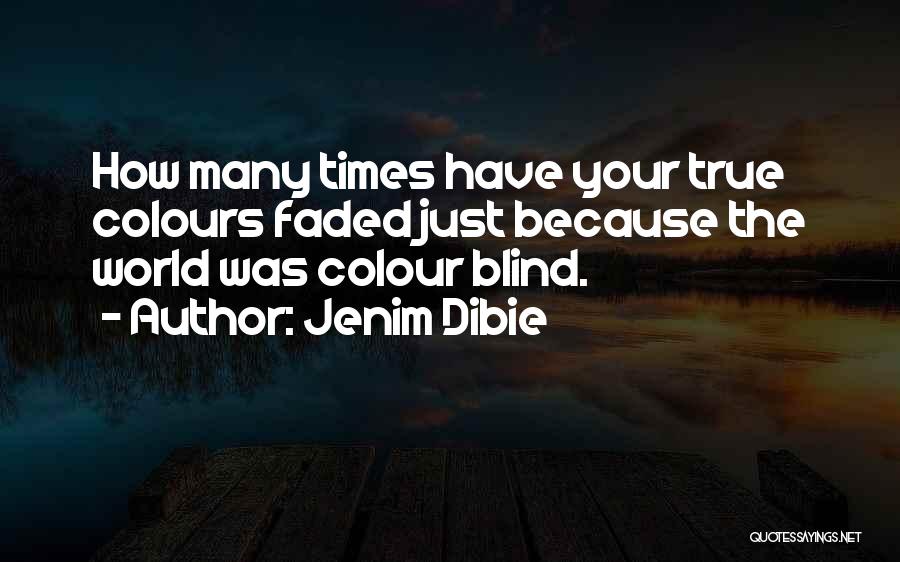 Life Colours Quotes By Jenim Dibie