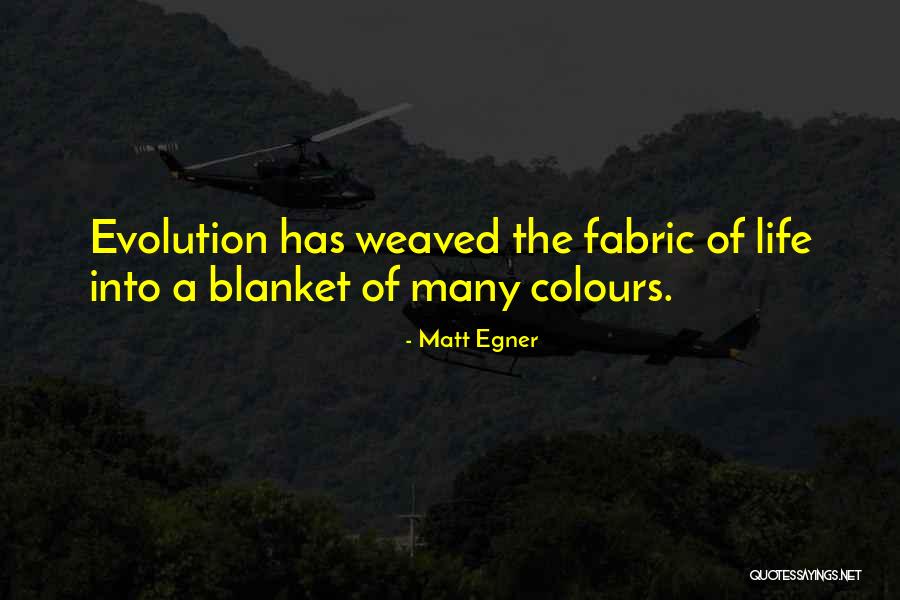 Life Colours Quotes By Matt Egner