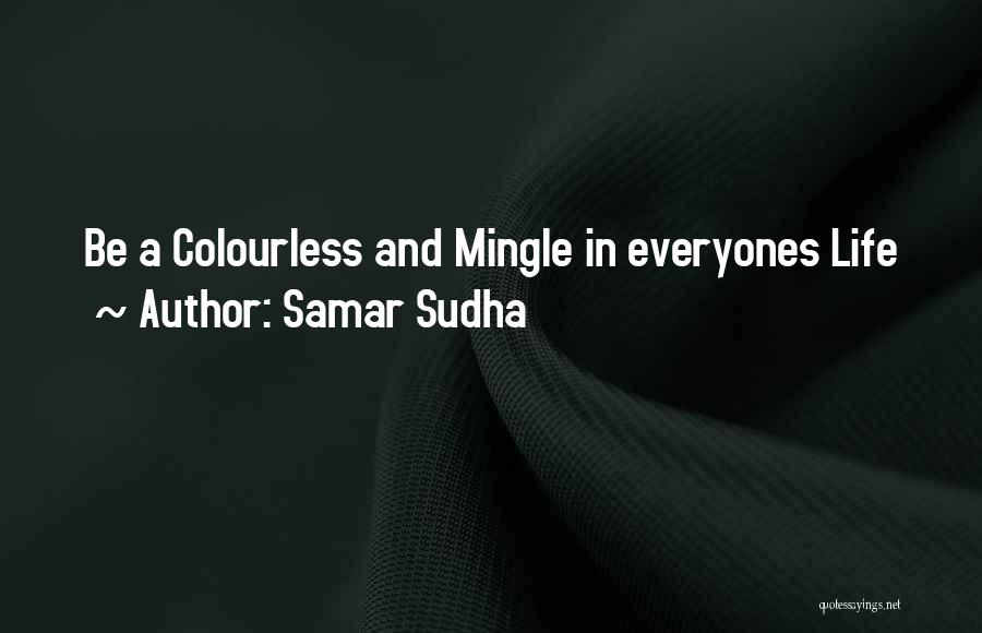 Life Colours Quotes By Samar Sudha