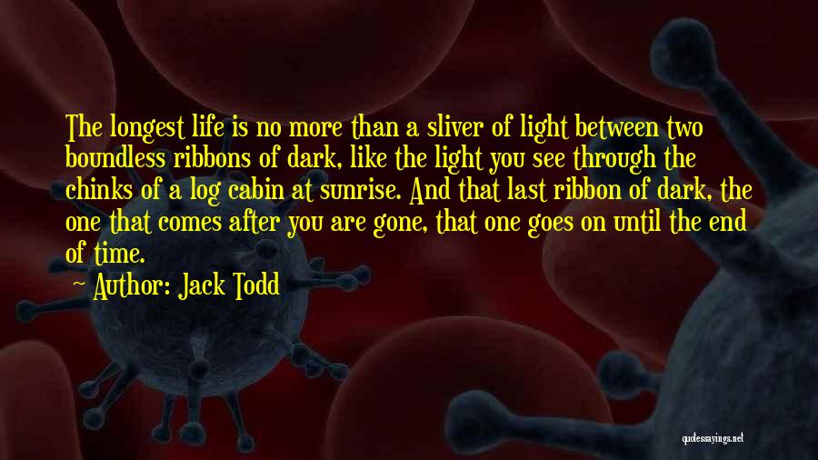 Life Comes And Goes Quotes By Jack Todd