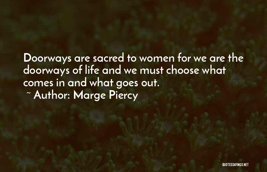 Life Comes And Goes Quotes By Marge Piercy