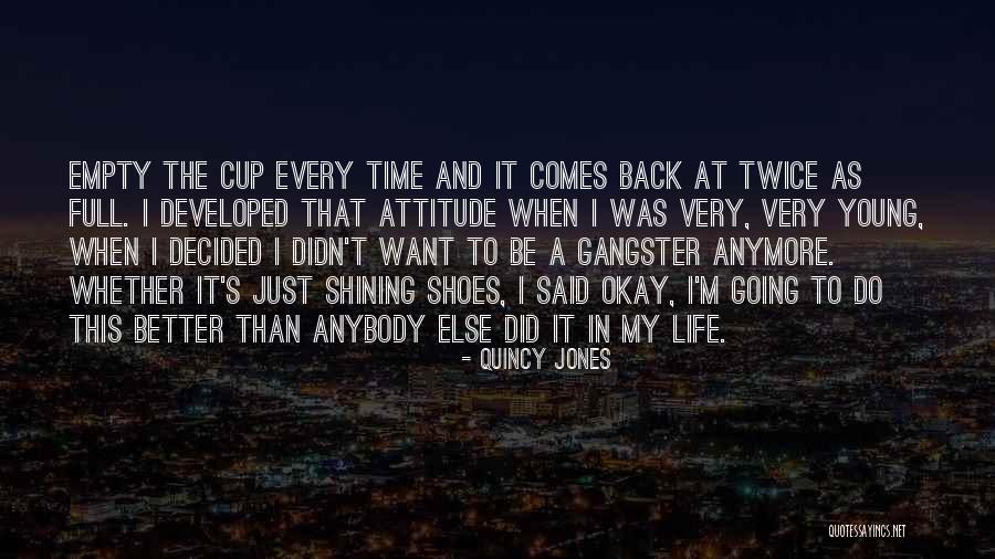 Life Comes Back Quotes By Quincy Jones Life Comes Back Quotes By Quincy Jones