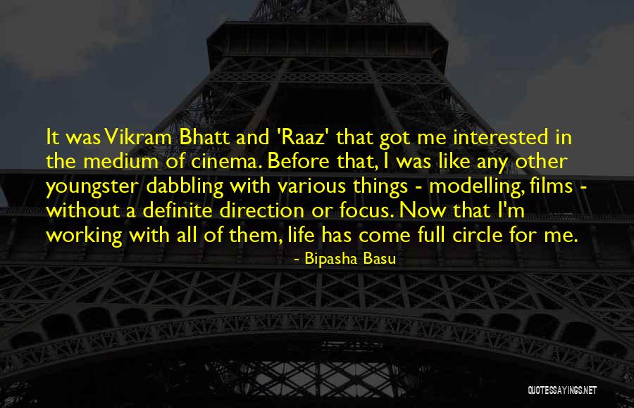 Life Comes Full Circle Quotes By Bipasha Basu