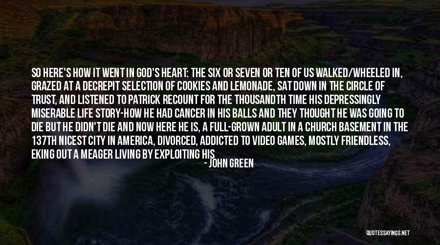 Life Comes Full Circle Quotes By John Green Life Comes Full Circle Quotes By John Green