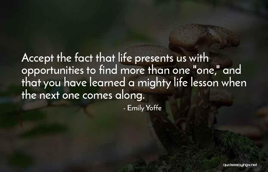 Life Comes Quotes By Emily Yoffe