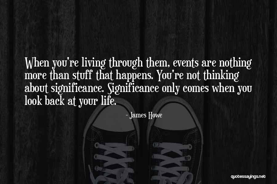 Life Comes Quotes By James Howe