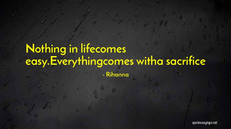 Life Comes Quotes By Rihanna