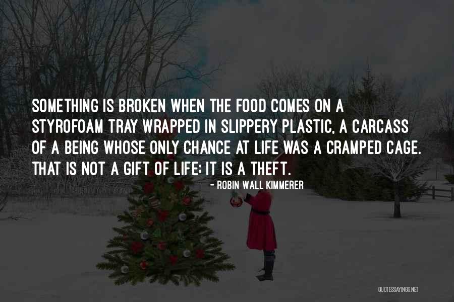 Life Comes Quotes By Robin Wall Kimmerer