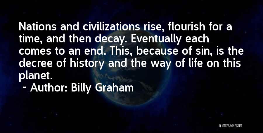 Life Comes To An End Quotes By Billy Graham