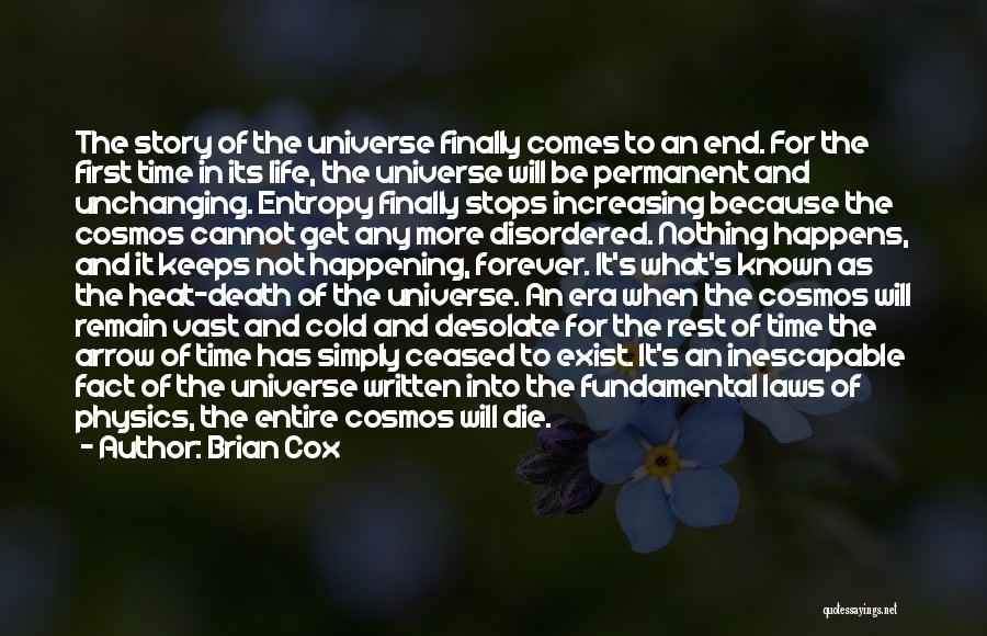 Life Comes To An End Quotes By Brian Cox