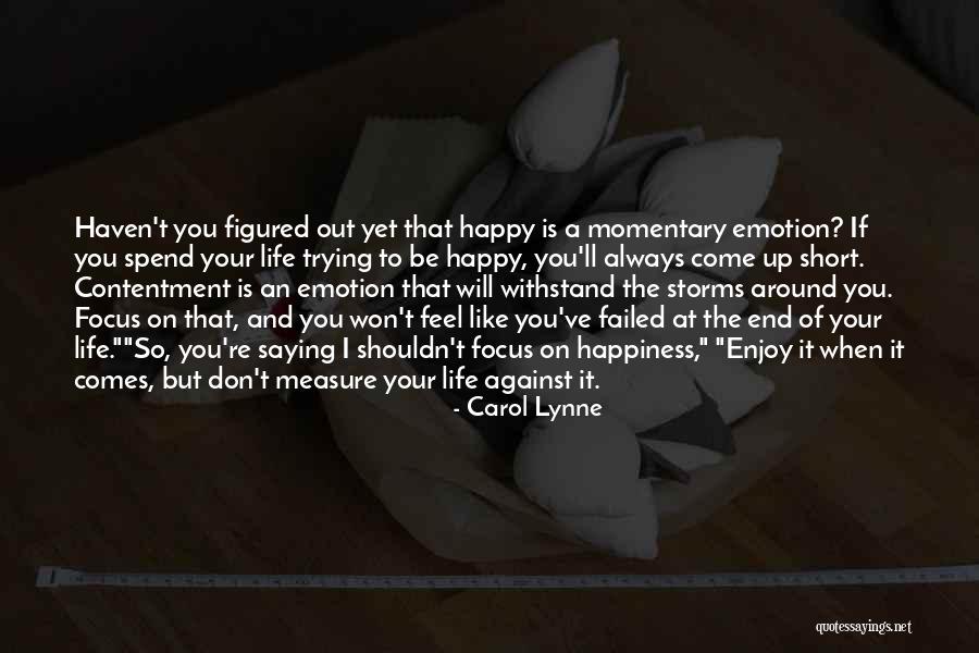 Life Comes To An End Quotes By Carol Lynne