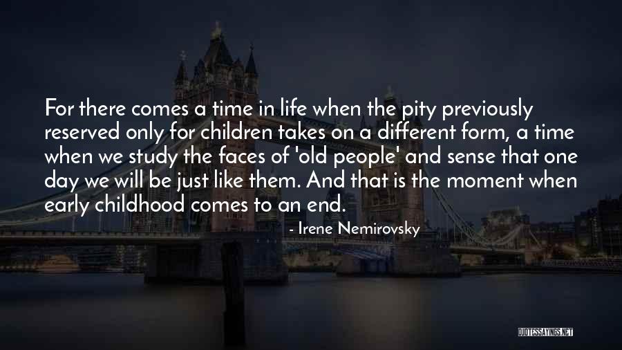 Life Comes To An End Quotes By Irene Nemirovsky