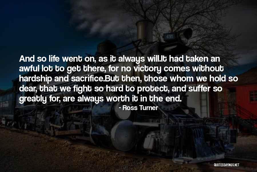 Life Comes To An End Quotes By Ross Turner