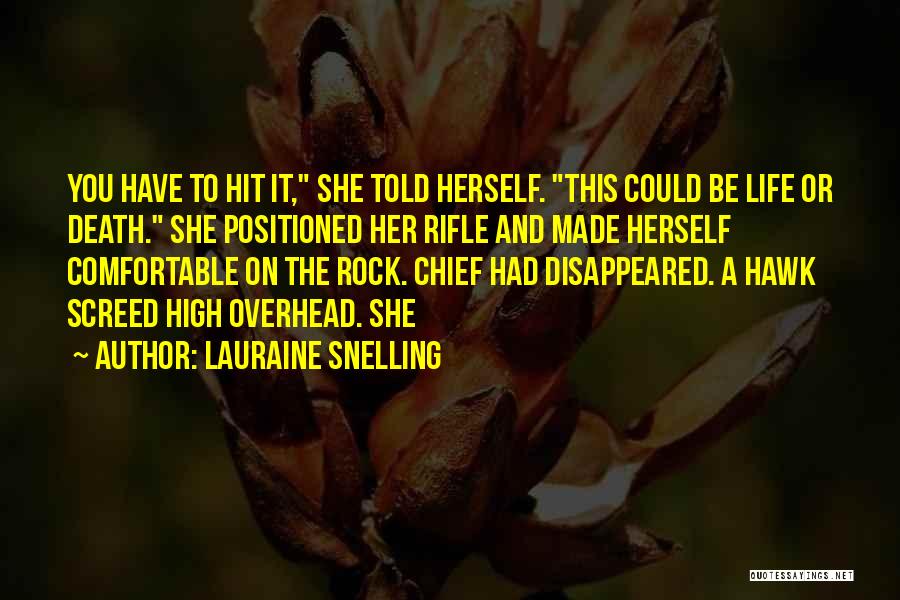 Life Comfortable Quotes By Lauraine Snelling