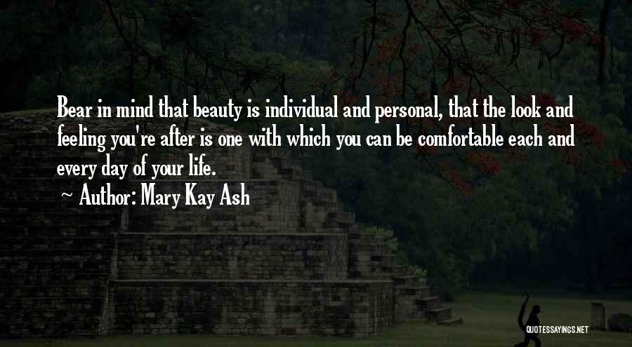 Life Comfortable Quotes By Mary Kay Ash