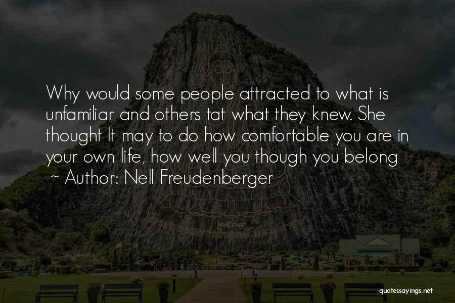 Life Comfortable Quotes By Nell Freudenberger