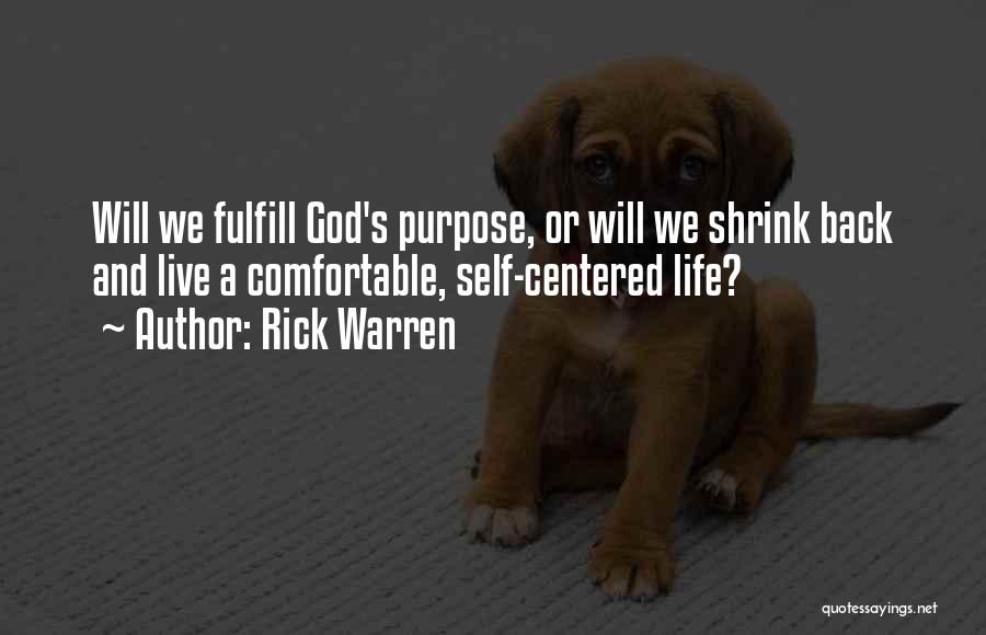 Life Comfortable Quotes By Rick Warren