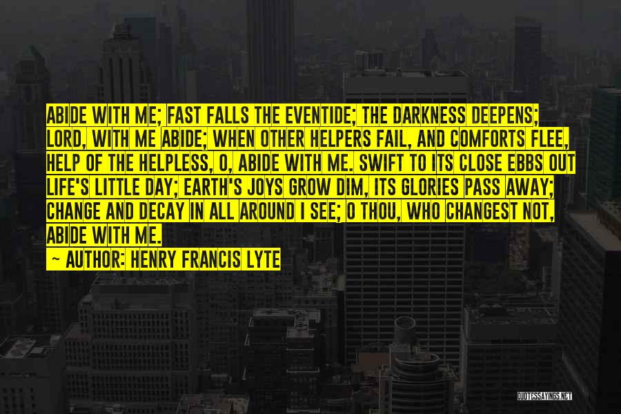 Life Comforts Quotes By Henry Francis Lyte