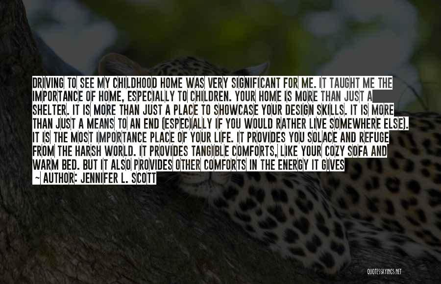 Life Comforts Quotes By Jennifer L. Scott