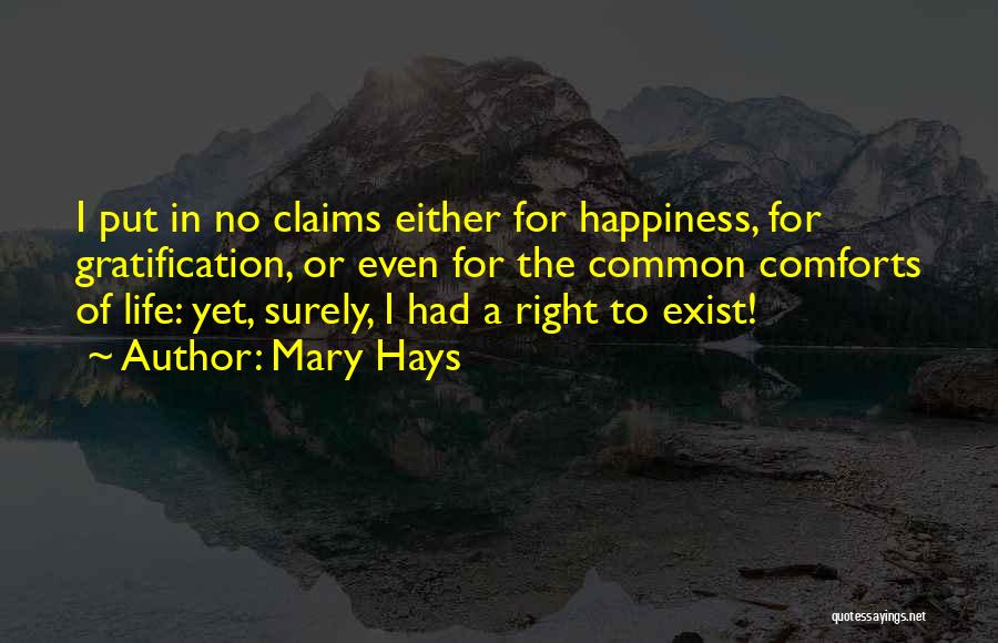 Life Comforts Quotes By Mary Hays