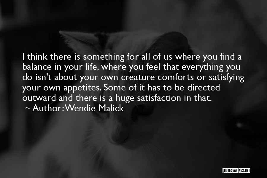 Life Comforts Quotes By Wendie Malick