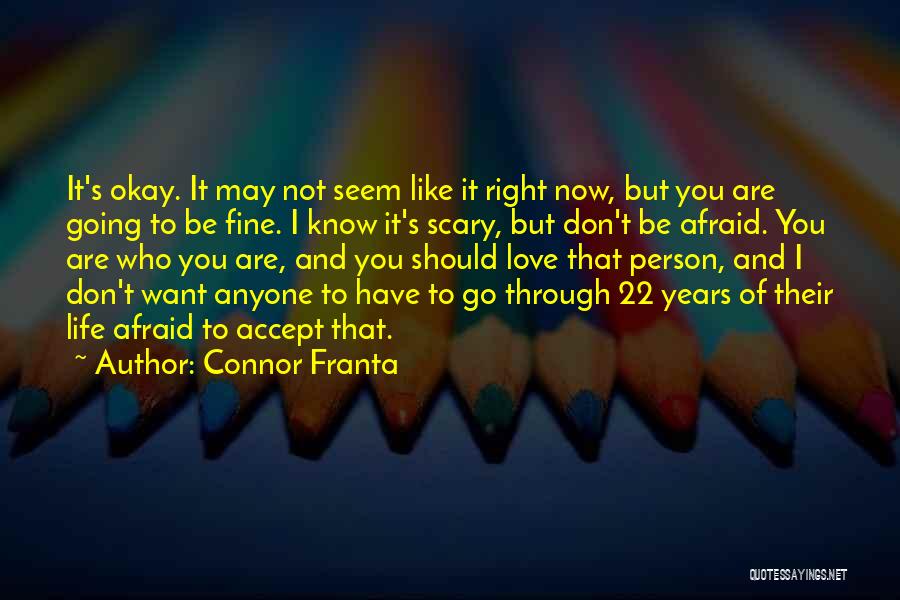 Life Coming And Going Quotes By Connor Franta