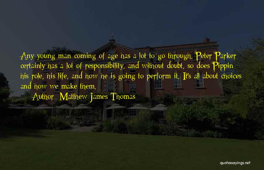 Life Coming And Going Quotes By Matthew James Thomas