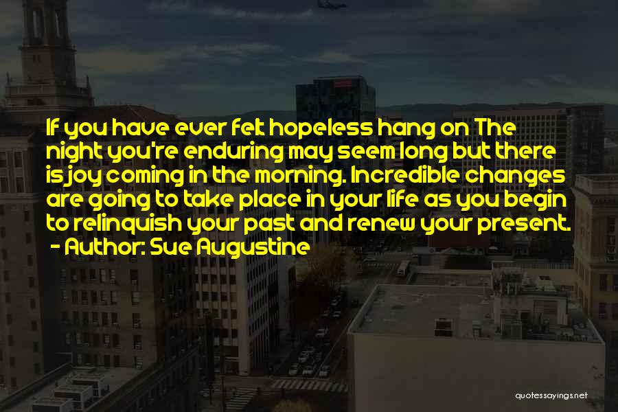 Life Coming And Going Quotes By Sue Augustine