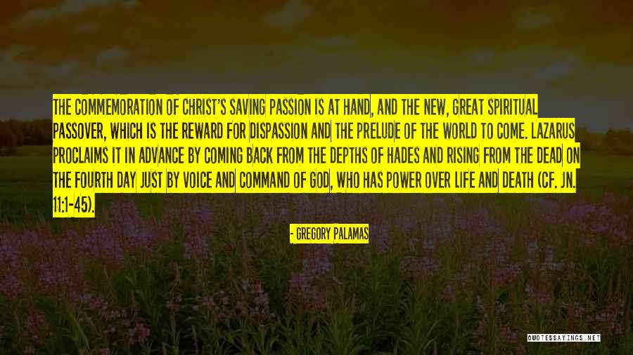Life Coming From Death Quotes By Gregory Palamas Life Coming From Death Quotes By Gregory Palamas