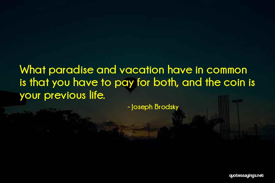 Life Common Quotes By Joseph Brodsky Life Common Quotes By Joseph Brodsky