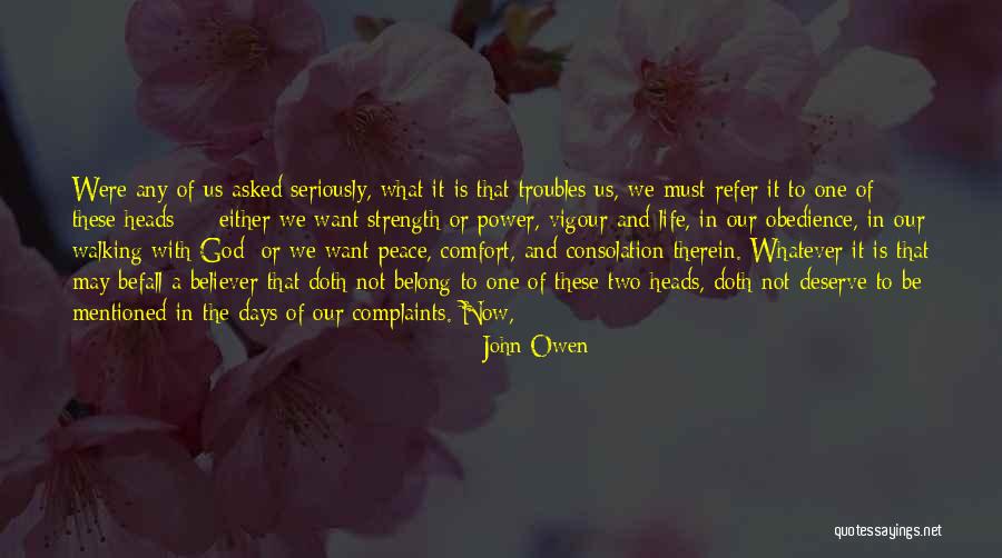 Life Complaints Quotes By John Owen Life Complaints Quotes By John Owen