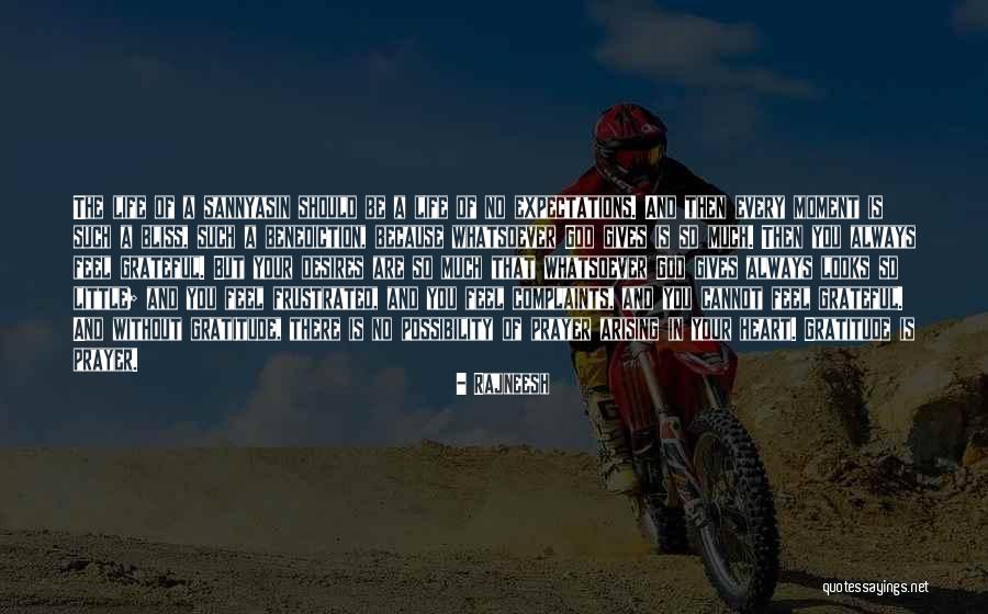 Life Complaints Quotes By Rajneesh Life Complaints Quotes By Rajneesh