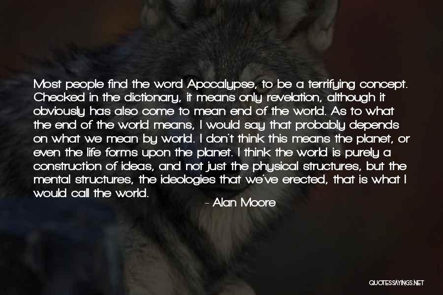 Life Concept Quotes By Alan Moore Life Concept Quotes By Alan Moore