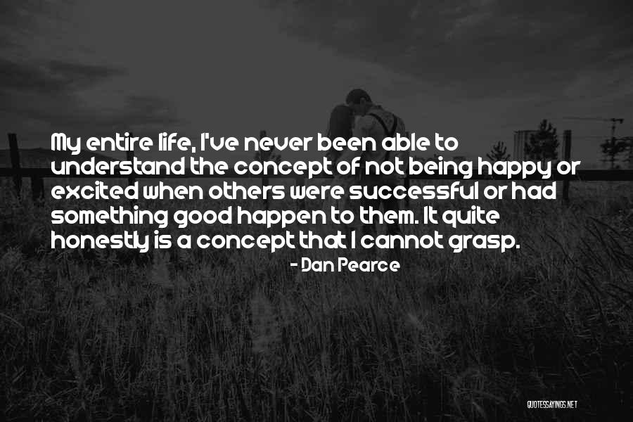 Life Concept Quotes By Dan Pearce