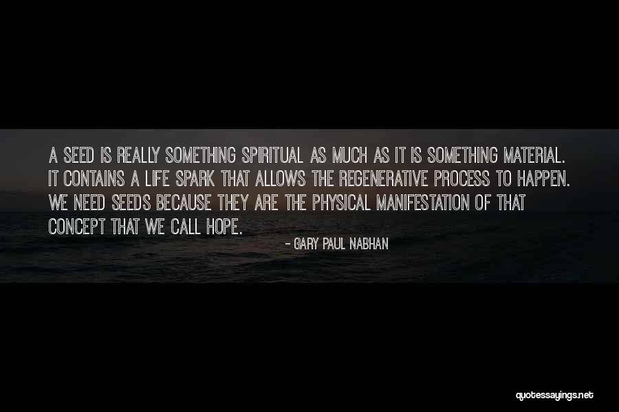 Life Concept Quotes By Gary Paul Nabhan Life Concept Quotes By Gary Paul Nabhan